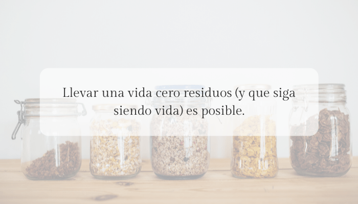 Llevar una vida cero residuos (y que siga siendo vida) es posible.